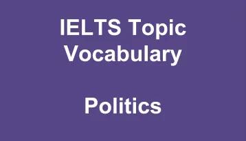 IELTS Vocabulary Topic Politics