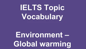 IELTS Topic Vocabulary Environment Global warming