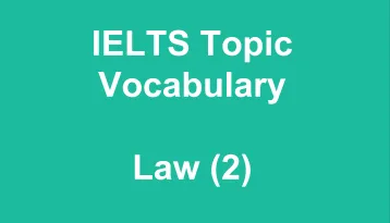 IELTS Topic Vocabulary Law