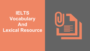 ielts vocabulary and lexical resource