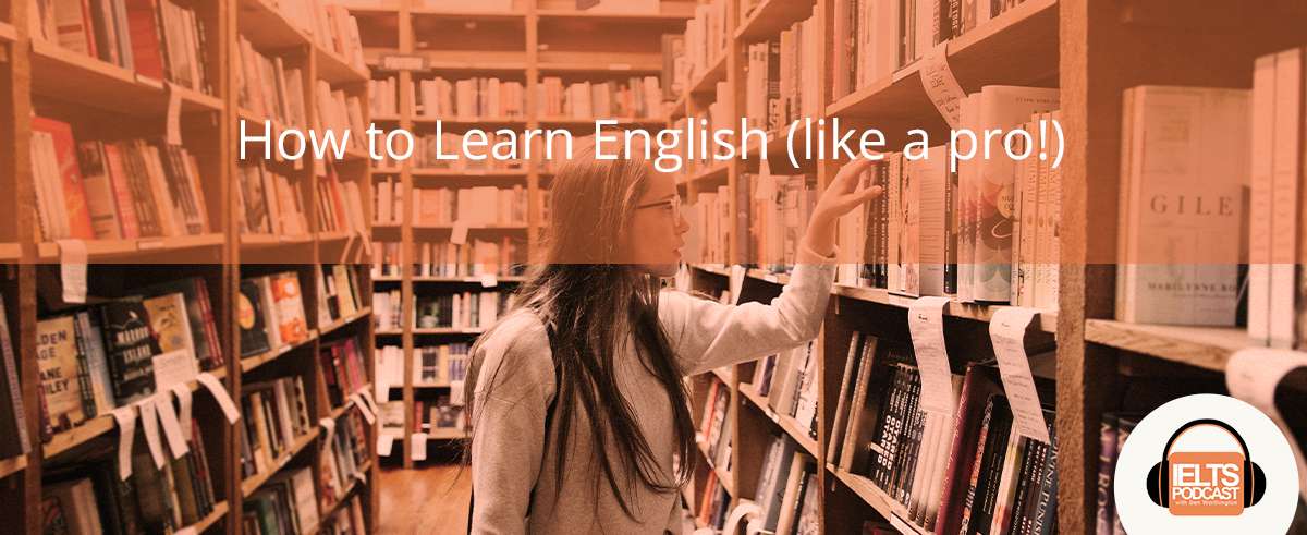 How To Learn English Ielts Podcast