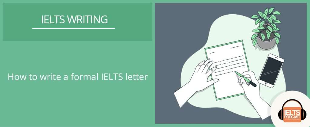 How to write a formal IELTS letter
