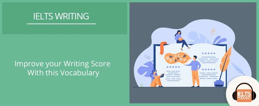 Improve your Writing Score With this Vocabulary