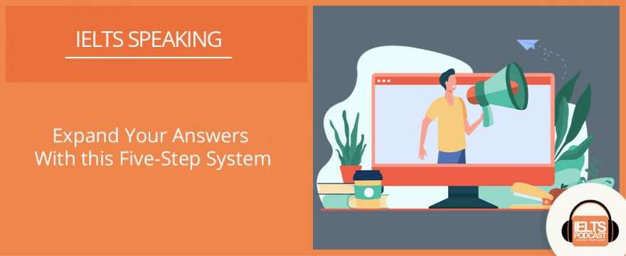 Expand Your Speaking Answers With This 5 Step System