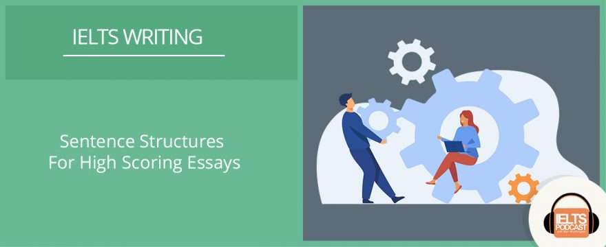 Sentence Structures For High Scoring Essays