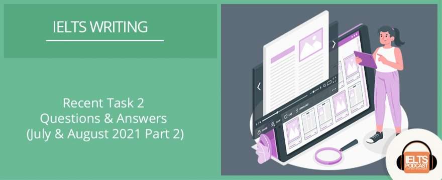 Recent Task 2 Questions & Answers from July & August 2021 Part 2