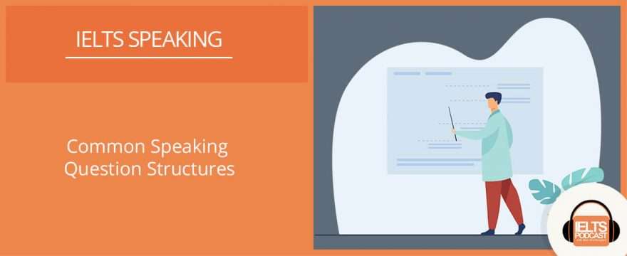 Speaking Part 3 common question structures