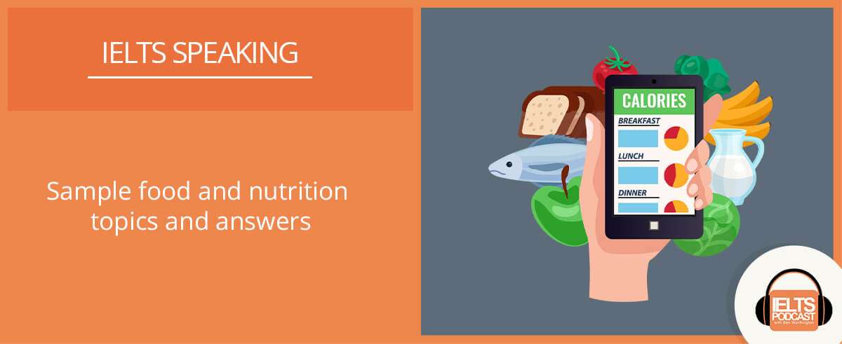 Food and Diet: Sample Answers and Topic Vocabulary for IELTS Speaking Exam  – TheTestTaker