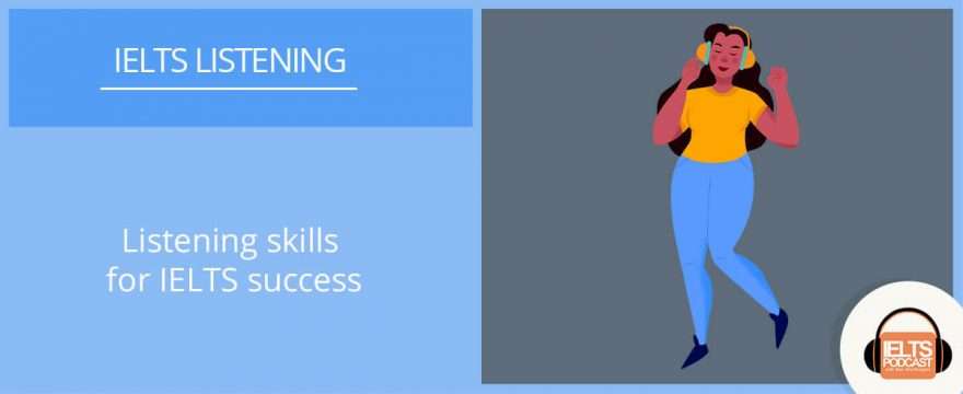 Listening skills for IELTS Success