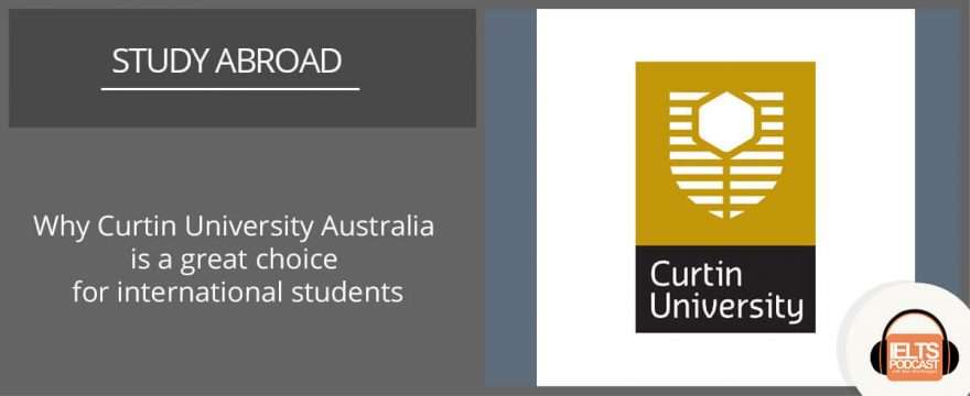 Why Curtin University is a great choice for international students