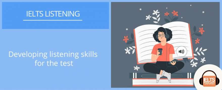 Developing listening skills for the IELTS Test