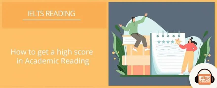 How to get a high score in IELTS Academic reading