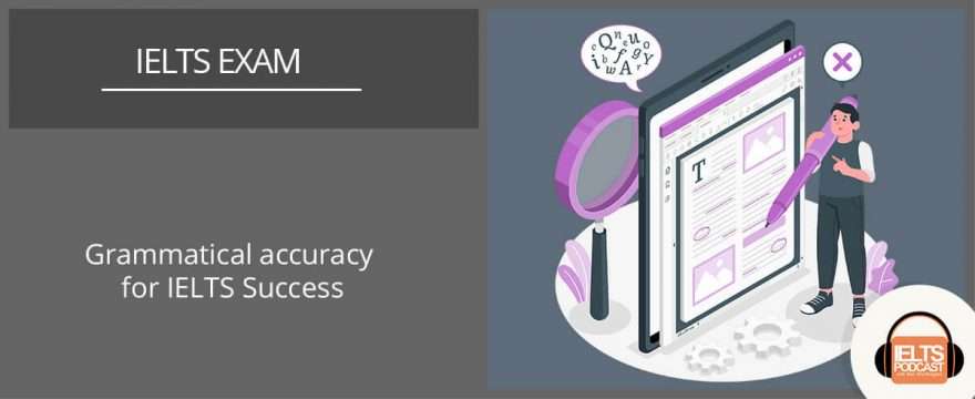 Why grammatical accuracy is important in IELTS