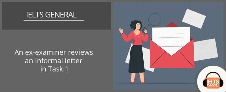 Informal Task Basic An ex-examiner reviews a Task 1 informal letter | IELTS Podcast