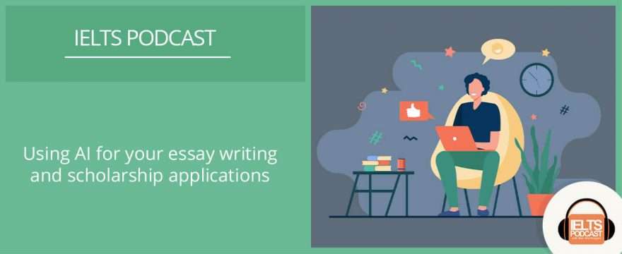AI for your essay writing and scholarship applications