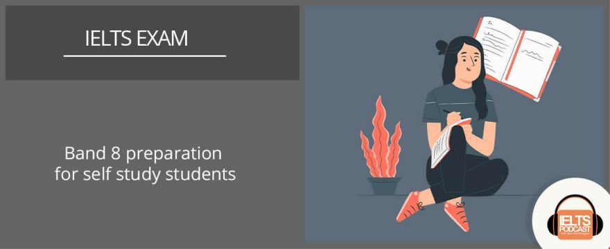 Band 8 preparation for self study students