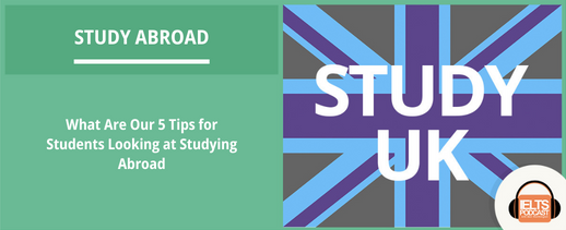 What are Our 5 Tips for Students Looking at Studying Abroad